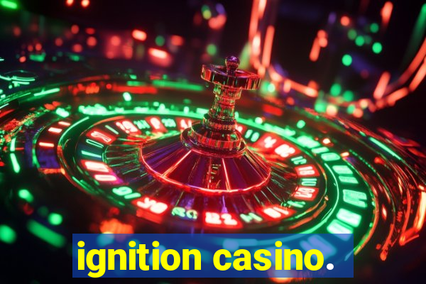 ignition casino.