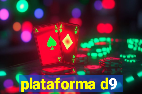 plataforma d9