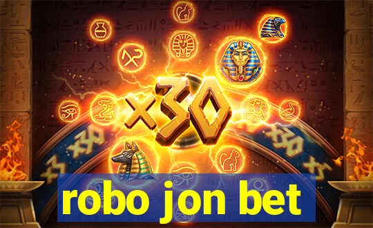 robo jon bet