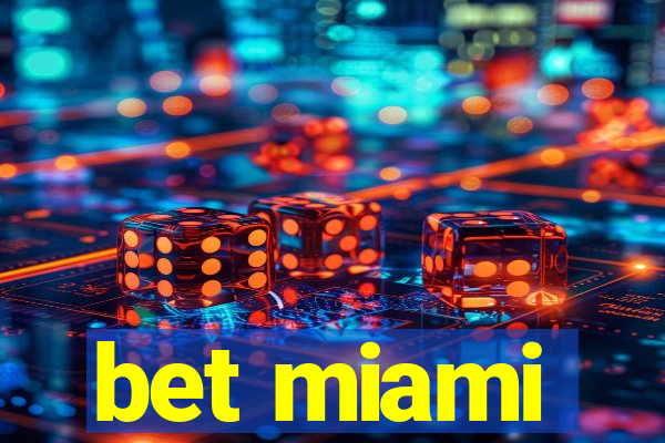 bet miami