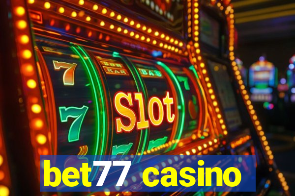 bet77 casino