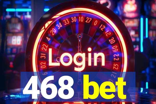 468 bet