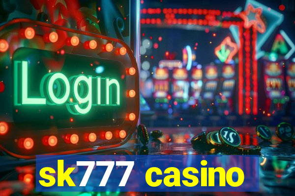 sk777 casino