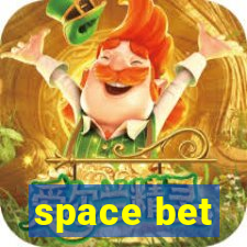 space bet