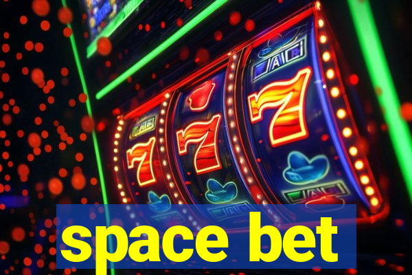 space bet