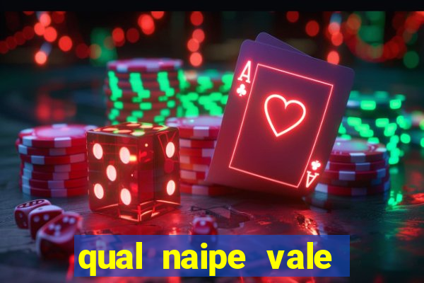 qual naipe vale mais no poker