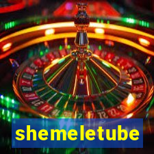 shemeletube