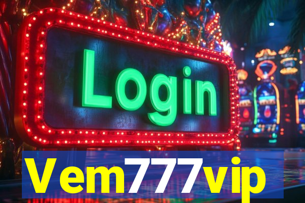 Vem777vip