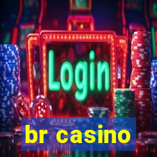 br casino