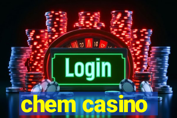 chem casino