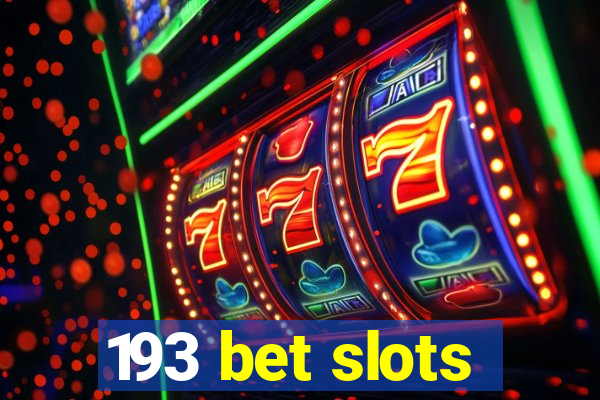 193 bet slots