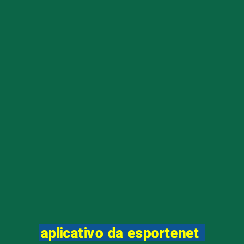 aplicativo da esportenet