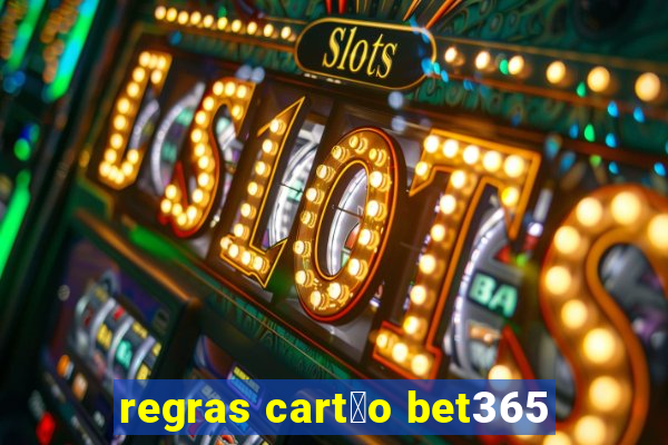 regras cart茫o bet365