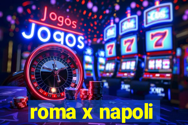 roma x napoli