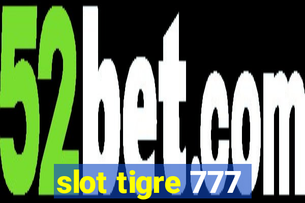 slot tigre 777