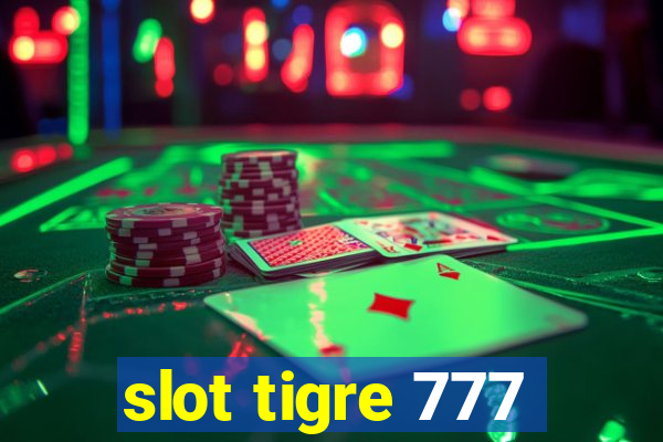 slot tigre 777