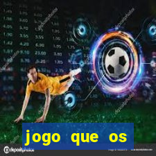 jogo que os famosos estão jogando para ganhar dinheiro