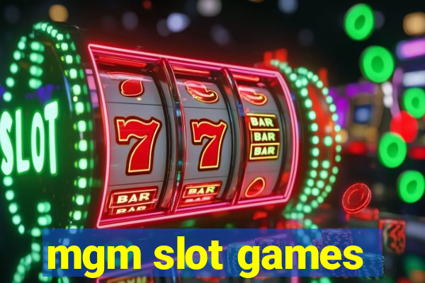 mgm slot games