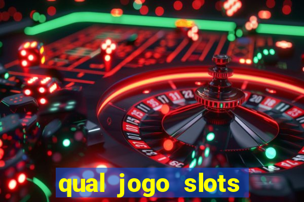 qual jogo slots paga mais dinheiro