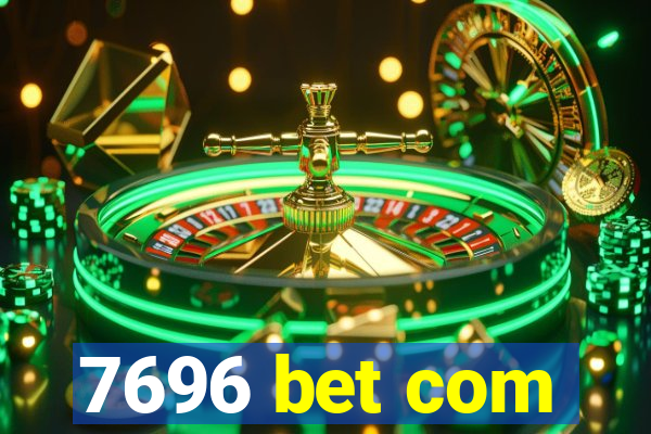 7696 bet com