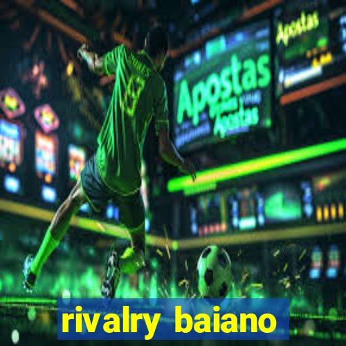 rivalry baiano