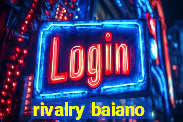 rivalry baiano