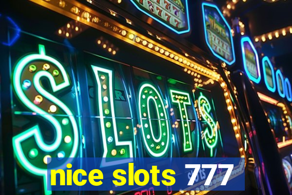 nice slots 777