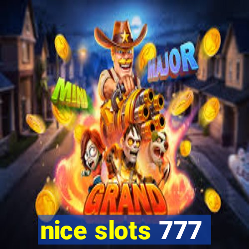 nice slots 777