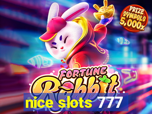 nice slots 777