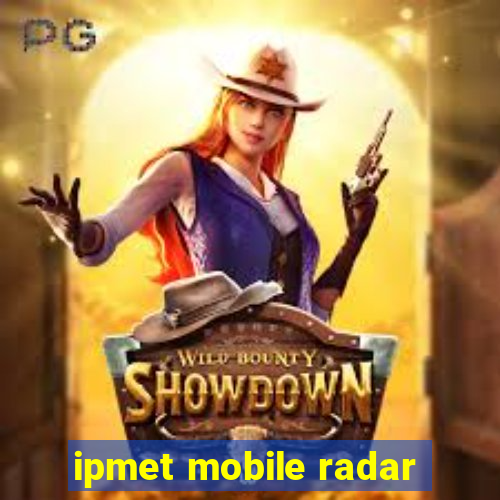 ipmet mobile radar