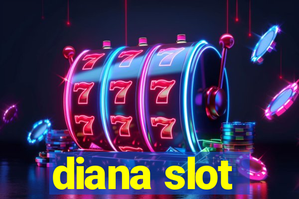 diana slot