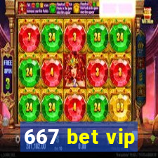 667 bet vip