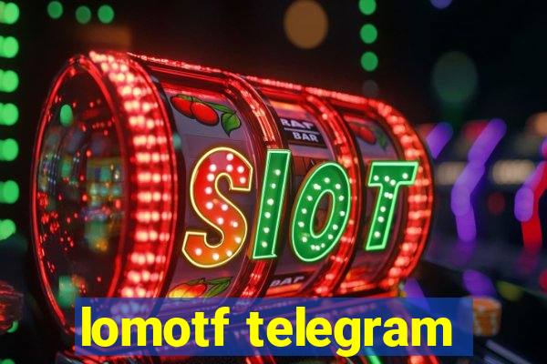 lomotf telegram