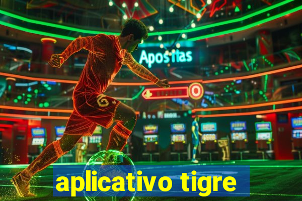 aplicativo tigre