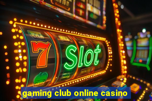 gaming club online casino