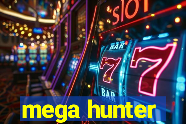 mega hunter