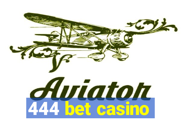 444 bet casino