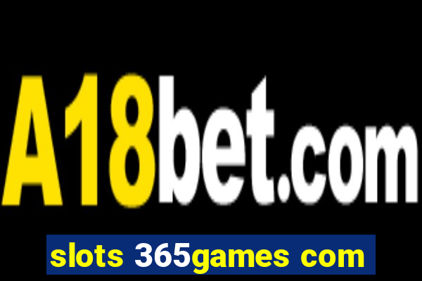 slots 365games com