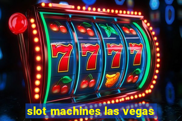 slot machines las vegas