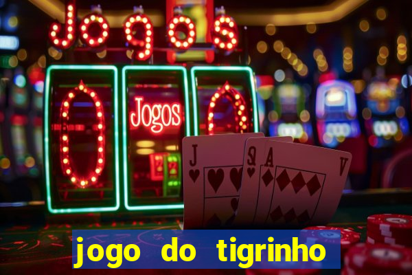 jogo do tigrinho plataforma chinesa