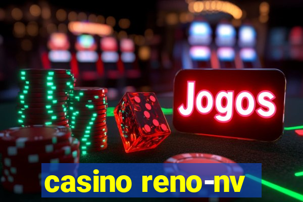 casino reno-nv