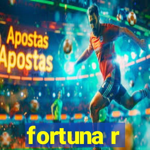 fortuna r