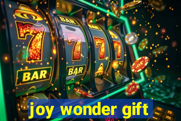 joy wonder gift