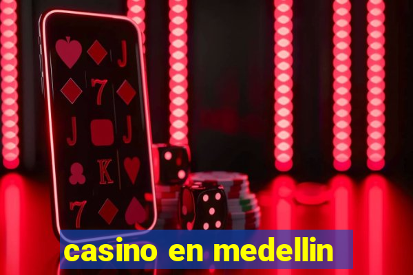 casino en medellin