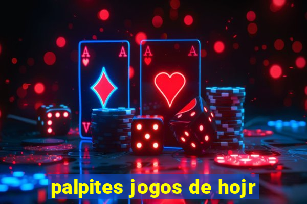 palpites jogos de hojr