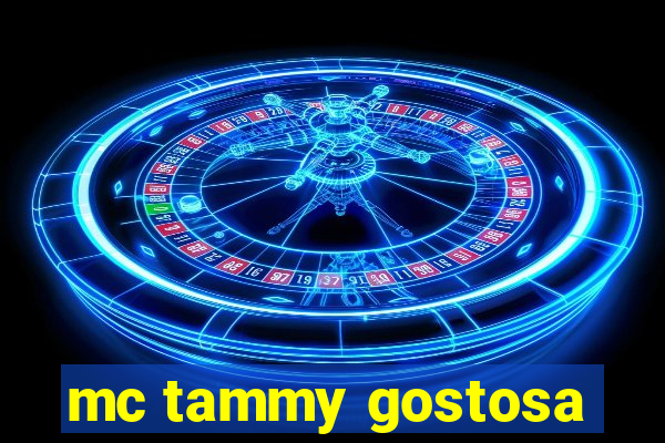 mc tammy gostosa