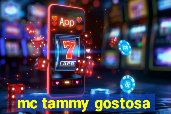 mc tammy gostosa