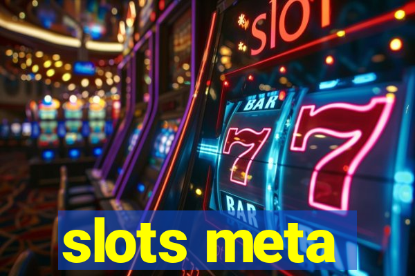 slots meta