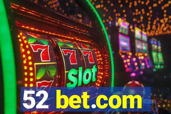 52 bet.com