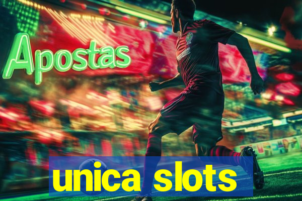 unica slots